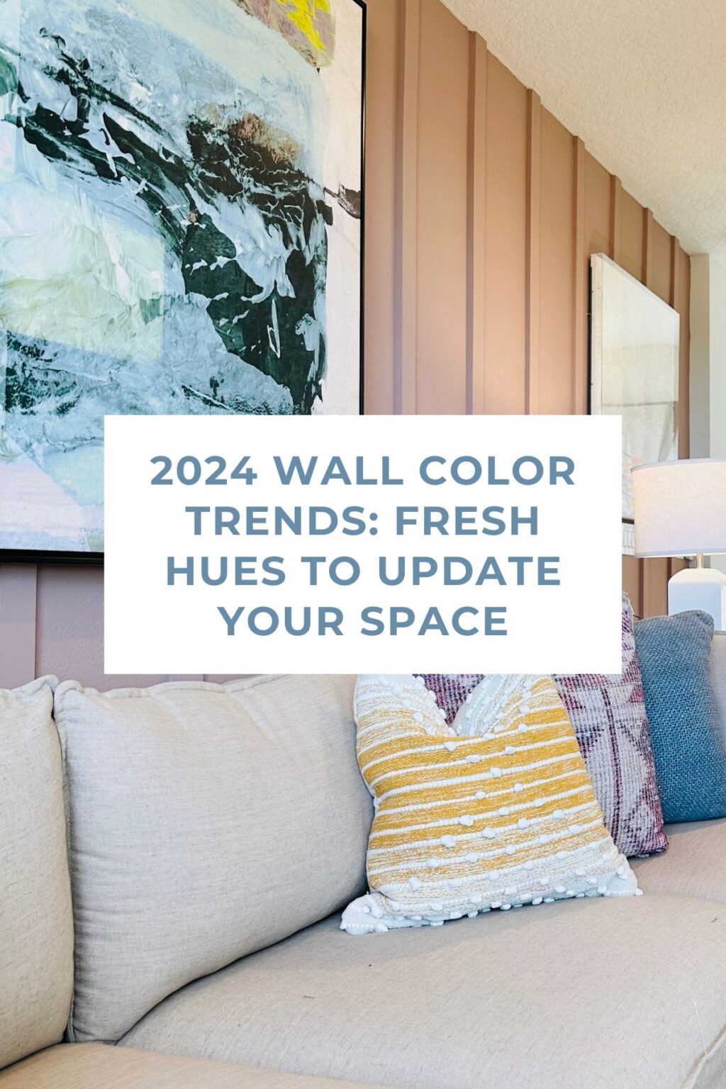2025 Wall Color Trends: Fresh Hues to Update Your Space