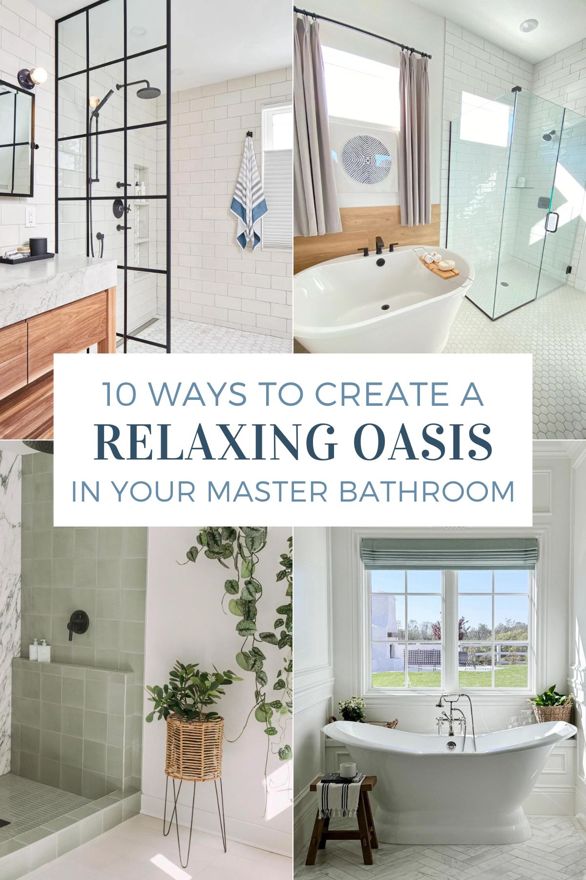 10 Ways to Create a Relaxing Oasis in Your Master Bathroom